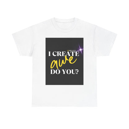 Unisex Heavy Cotton Tee - I CREATE Awe Do You? Inspirational Graphic T-Shirt